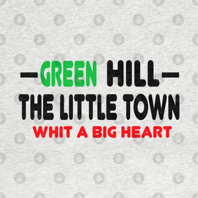 GREEN HILL TOWN T-SHIRT by paynow24